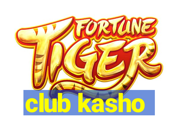 club kasho