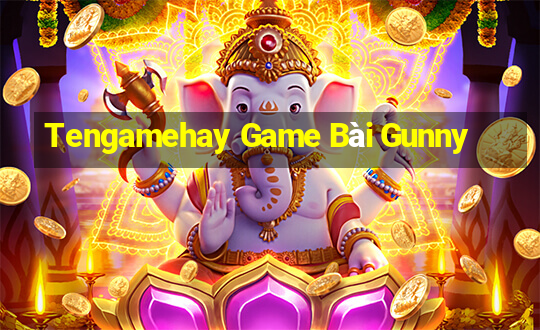 Tengamehay Game Bài Gunny