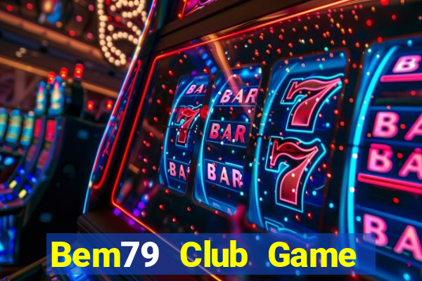 Bem79 Club Game Bài Gunny