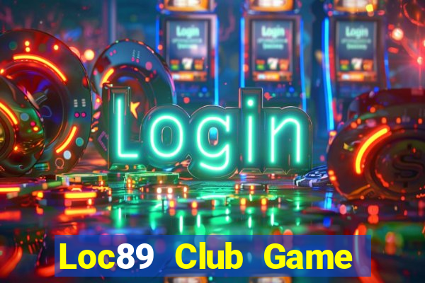 Loc89 Club Game Bài Có Code