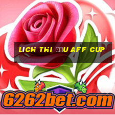 lích thi đấu aff cup