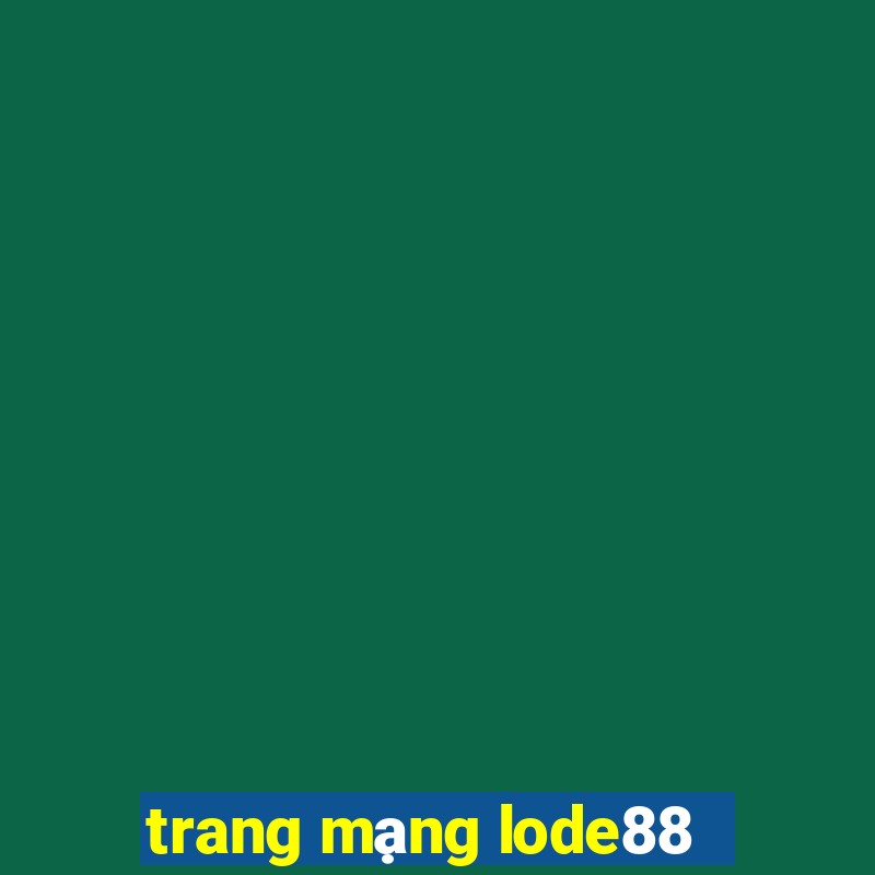 trang mạng lode88