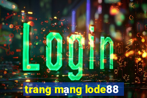 trang mạng lode88