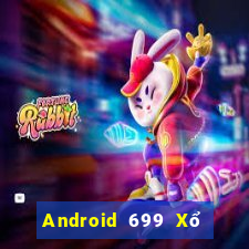 Android 699 Xổ số 2021