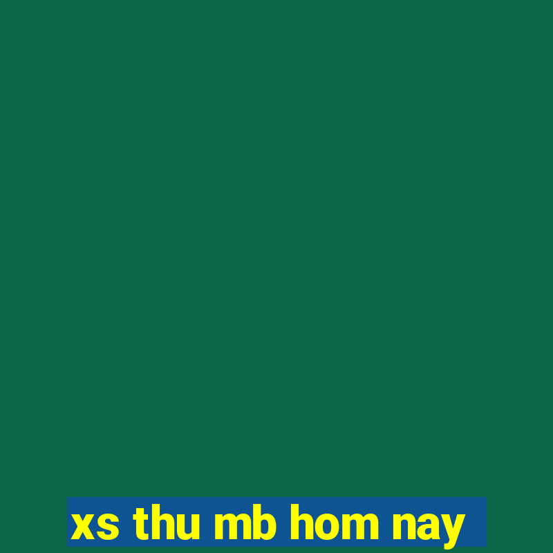 xs thu mb hom nay