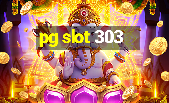 pg slot 303