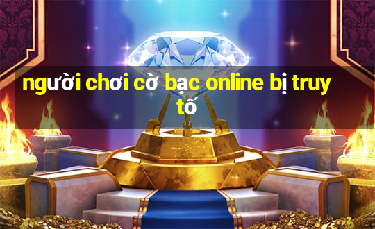 người chơi cờ bạc online bị truy tố