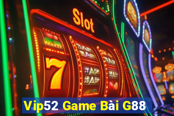 Vip52 Game Bài G88