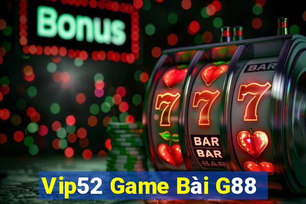 Vip52 Game Bài G88