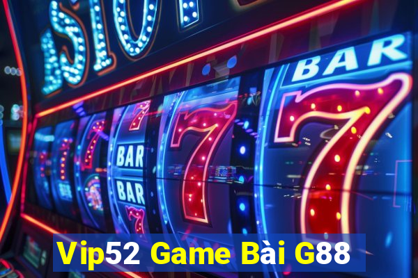 Vip52 Game Bài G88