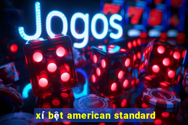 xí bệt american standard