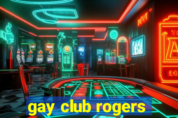 gay club rogers