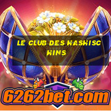 le club des hashischins