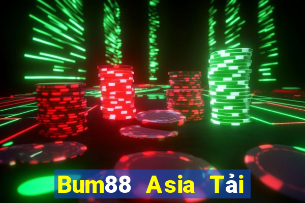 Bum88 Asia Tải Game Bài Nhất Vip