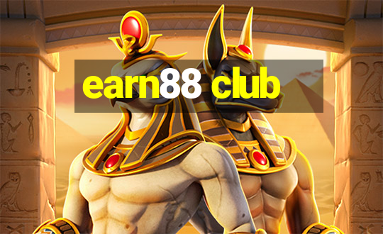 earn88 club