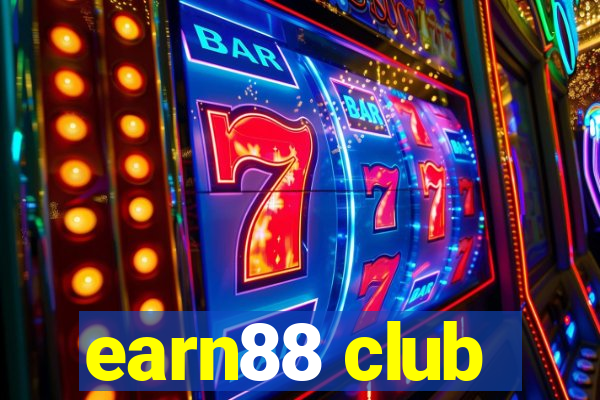 earn88 club