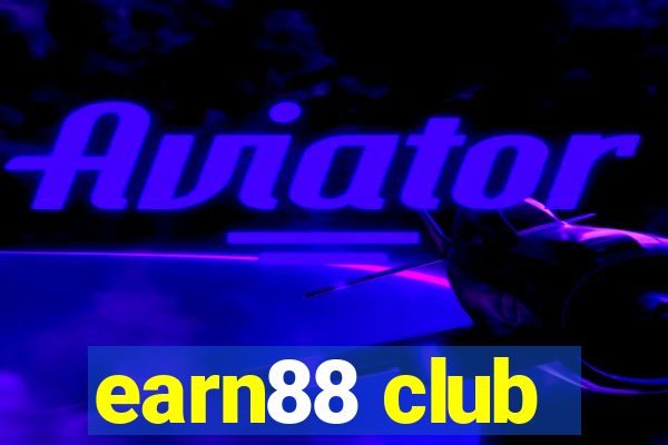 earn88 club