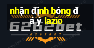 nhận định bóng đá ý lazio