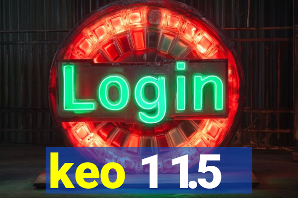 keo 1 1.5