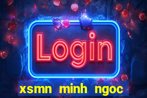 xsmn minh ngoc mien nam