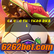 cá cược thể thao dkbl