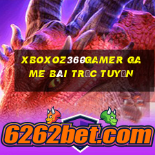 Xboxoz360Gamer Game Bài Trực Tuyến