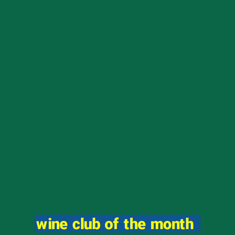 wine club of the month