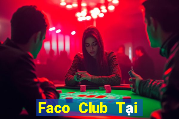 Faco Club Tại Game Bài Đổi The