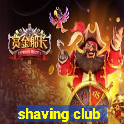 shaving club