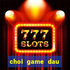 choi game dau truong quai vat