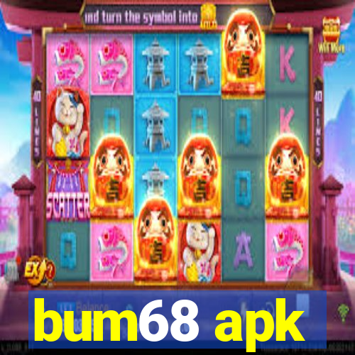 bum68 apk