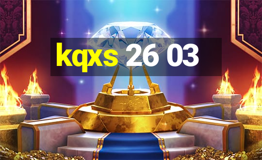 kqxs 26 03