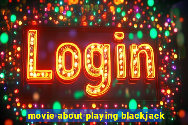 movie about playing blackjack