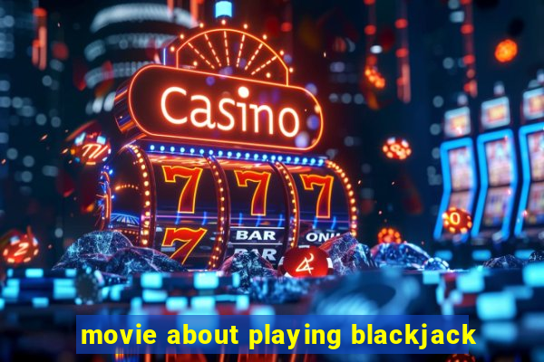 movie about playing blackjack