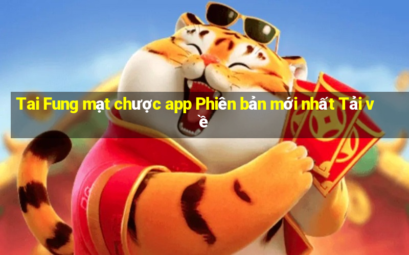 Tai Fung mạt chược app Phiên bản mới nhất Tải về