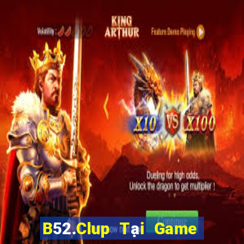 B52.Clup Tại Game Bài Đổi Thưởng Nạp Bằng Sms