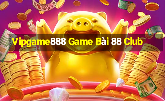 Vipgame888 Game Bài 88 Club