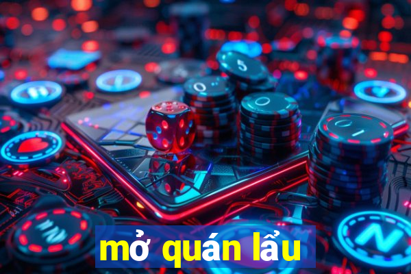 mở quán lẩu