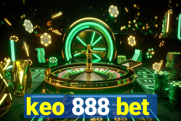 keo 888 bet