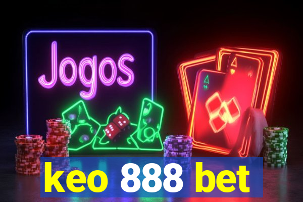 keo 888 bet