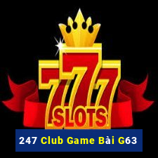 247 Club Game Bài G63