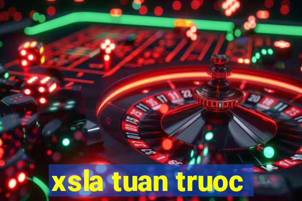 xsla tuan truoc