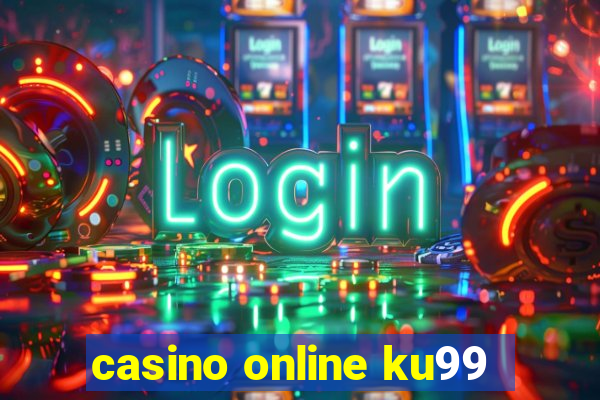 casino online ku99