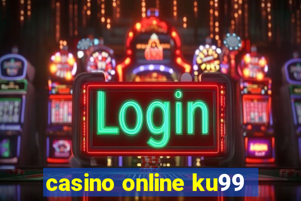 casino online ku99