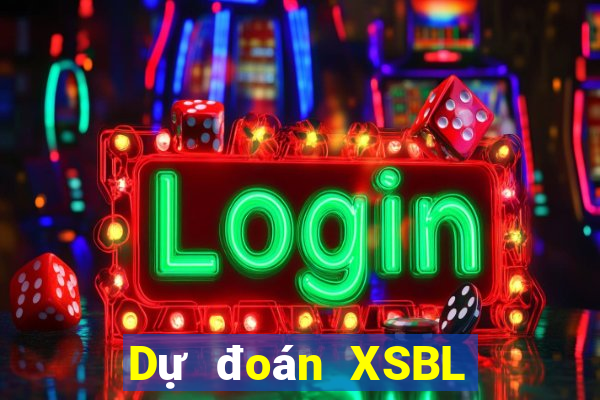 Dự đoán XSBL ngày 6