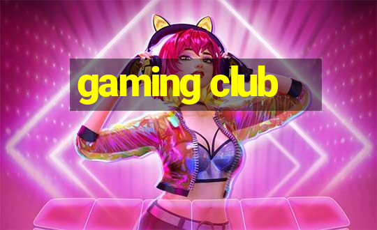 gaming club