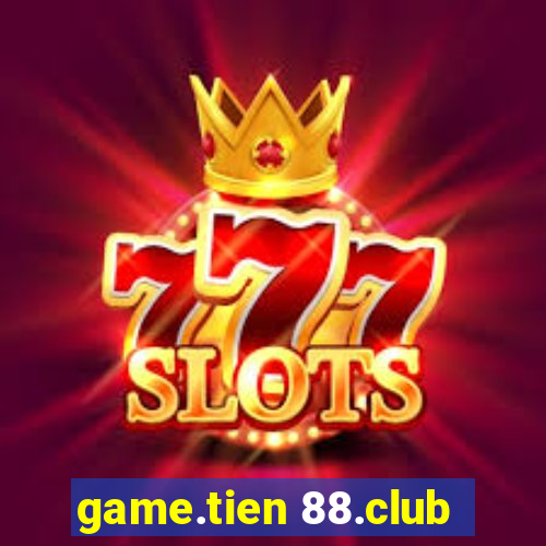 game.tien 88.club