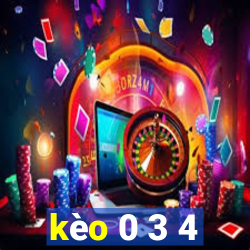 kèo 0 3 4