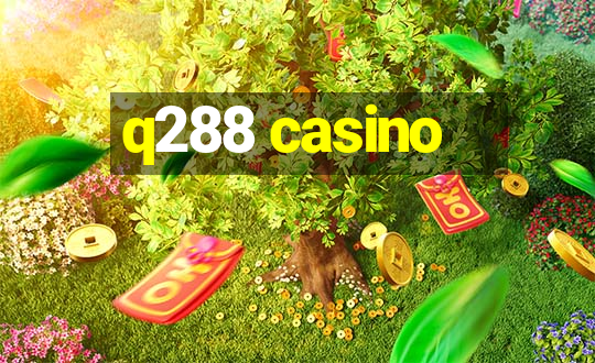 q288 casino