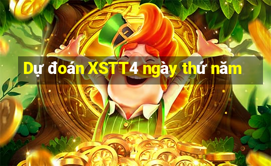 Dự đoán XSTT4 ngày thứ năm